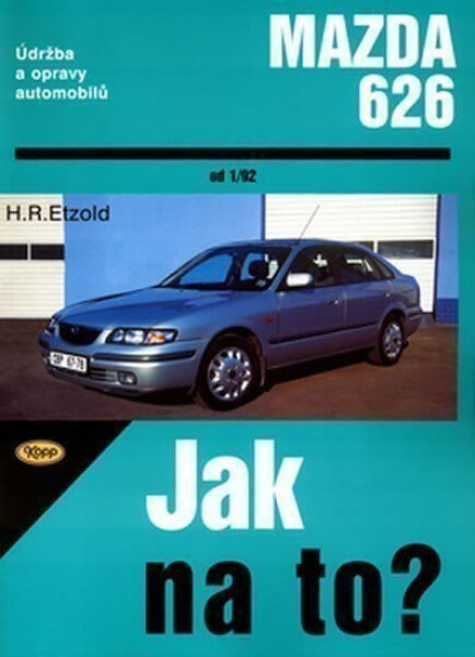 Mazda 626 od 1/92 - Jak na to? - 68. - Hans-Rüdiger Etzold