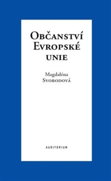 Občanství Evropské unie Magdaléna Svobodová