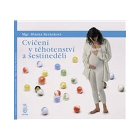 Cvičení v těhotenství a šestinedělí - Blanka Beránková