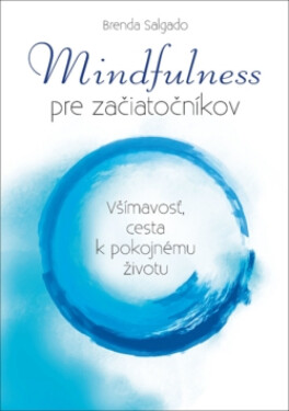 Mindfulness pre začiatočníkov - Brenda Salgado