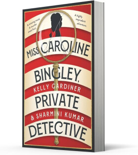 Miss Caroline Bingley, Private Detective