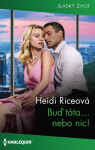 Buď táta... nebo nic! - Heidi Riceová