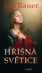Hříšná světice - Jan Bauer