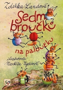 Sedm broučků na paloučku - Zdeňka Landová