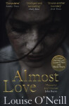Almost Love - Louise O´Neill