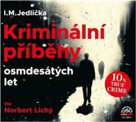 Kriminální příběhy osmdesátých let, CD - Ivan Milan Jedlička