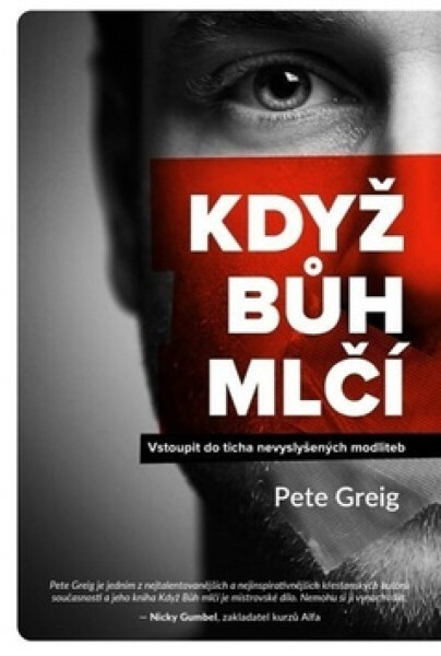Když Bůh mlčí - Pete Greig