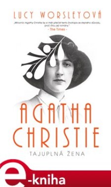 Agatha Christie - Tajuplná žena - Lucy Worsleyová e-kniha
