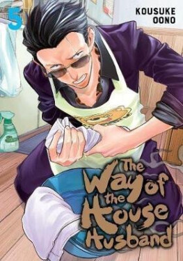 The Way of the Househusband 5 - Kousuke Oono