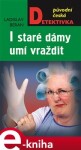 I staré dámy umí vraždit - Ladislav Beran e-kniha