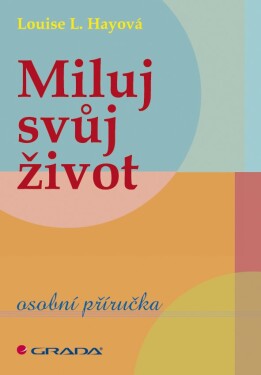 Miluj svůj život