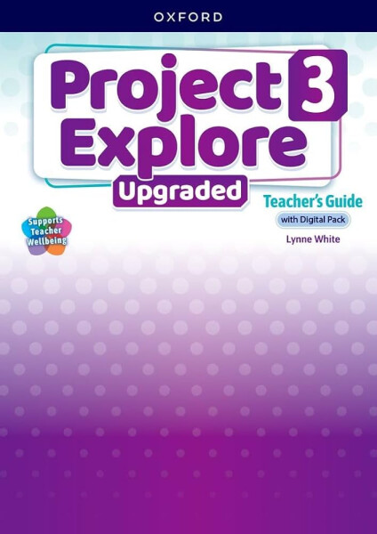 Project Explore Upgraded edition 3 Teacher's Guide with Digital pack
