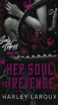 Her Soul for Revenge: Deluxe Limited Edition - Harley Laroux