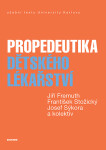 Propedeutika dětského lékařství - František Stožický, Josef Sýkora, Jiří Fremuth