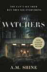 The Watchers - A. M. Shine