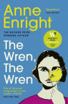The Wren, The Wren: From the Booker Prize-winning author - Anne Enrightová
