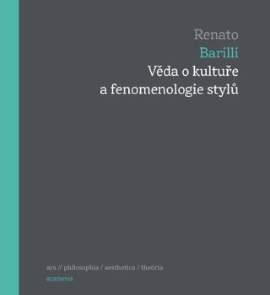 Věda o kultuře a fenomenologie stylů - Renato Barilli