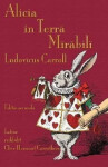 Alicia in Terra Mirabili: Alice´s Adventures in Wonderland in Latin - Lewis Carroll