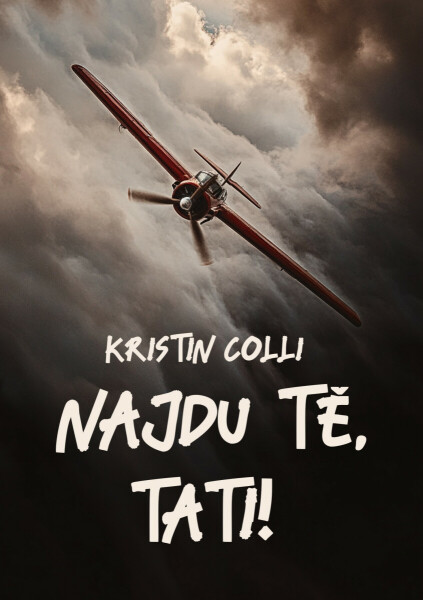 Najdu tě, tati! - Kristin Colli