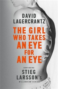 The Girl Who Takes an Eye for an Eye series David Lagercrantz
