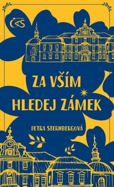 Za vším hledej zámek - Petra Sternbergová