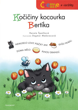 Čteme s obrázky - Kočičiny kocourka Bertíka - Renata Špačková