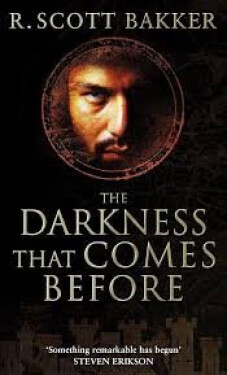 Darkness That Comes Before - Richard Scott Bakker