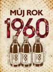 Můj rok 1960 Martin Ježek