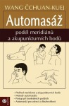 Automasáž podél meridianu a akupunkturních bodů - Wang Čchuan-Kuej