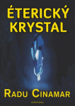 Éterický krystal - Třetí tunel - Radu Cinamar