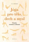 Jóga pro tělo, dech a mysl - Mohan A. G. - e-kniha