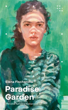 Paradise Garden - Elena Fischer