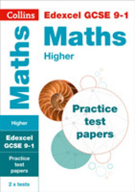 Edexcel GCSE 9-1 Maths Higher Practice Test Papers - Collins GCSE