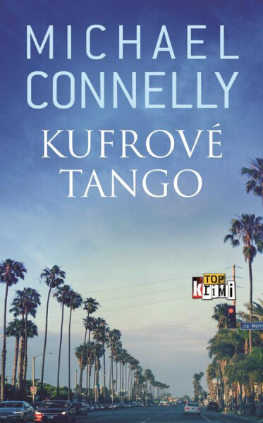 Kufrové tango - Michael Connelly