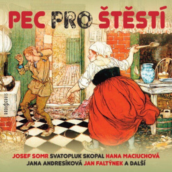 Pec pro štěstí - Josef Somr, Svatopluk Skopal, Markéta Jahodová, Jan Faltýnek, Bohuslav Čáp - audiokniha