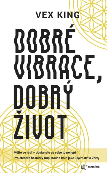 Dobré vibrace, dobrý život