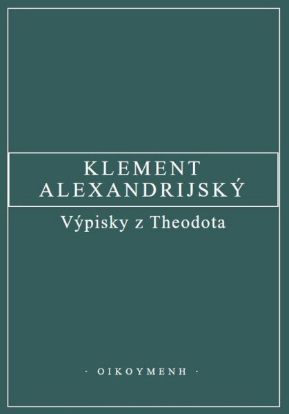 Výpisky z Theodota - Klement Alexandrijský