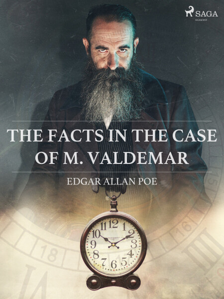The Facts in the Case of M. Valdemar - Edgar Allan Poe