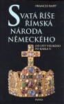 Svatá říše římská národa německého - Francis Rapp