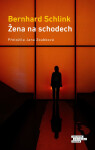 Žena na schodech - Bernhard Schlink