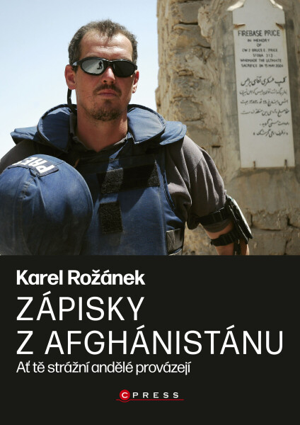 Karel Rožánek: Zápisky z Afghánistánu - Karel Rožánek