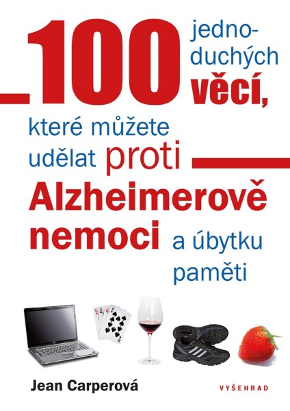 100 jednoduchých věcí, které můžete proti Alzheimerově nemoci