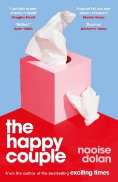 The Happy Couple: A sparkling story of modern love from the bestselling author of EXCITING TIMES - Naoise Dolan