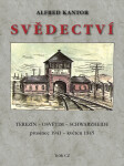 Svědectví Terezín - Osvětim - Schwarzheide prosinec 1941 - květen 1945 - Alfred Kantor