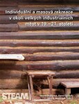 Individuální masová rekreace okolí velkých industriálních měst 19.–21. století