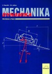 Mechanika - Dynamika pro školu a praxi - Miloslav Julina