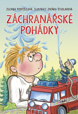 Záchranářské pohádky - Zuzana Pospíšilová, Zdeňka Študlarová