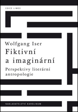 Fiktivní a imaginární - Wolfgang Iser