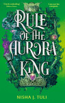 Rule of the Aurora King Nisha Tuli