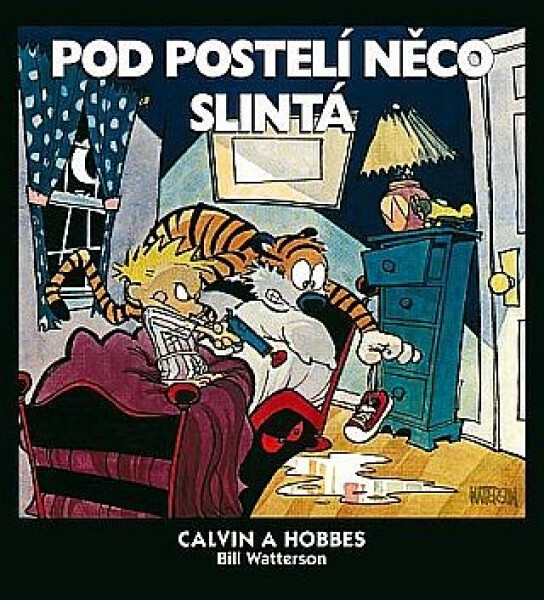 Calvin Hobbes Pod postelí něco slintá